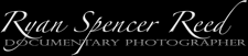 Ryan Spencer Reed - PhotoJournalist