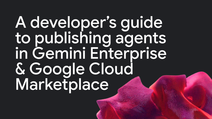 https://storage.googleapis.com/gweb-cloudblog-publish/images/Hero_graphic__Developers_guide_to_publishing.max-700x700.png
